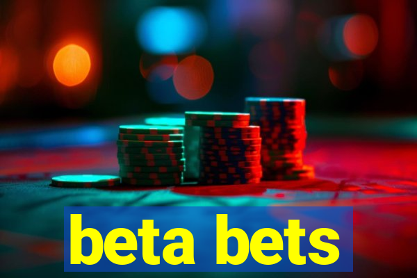 beta bets