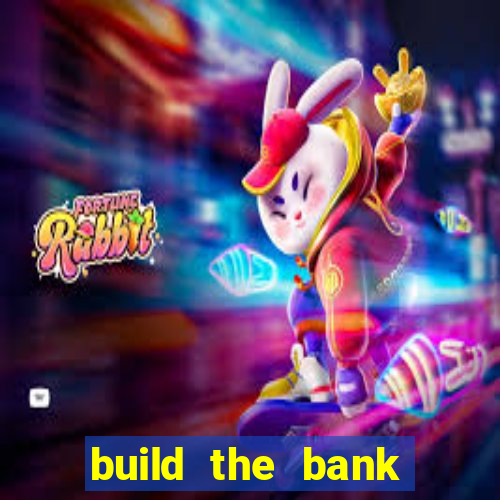 build the bank slot free play