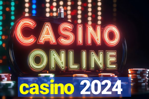 casino 2024