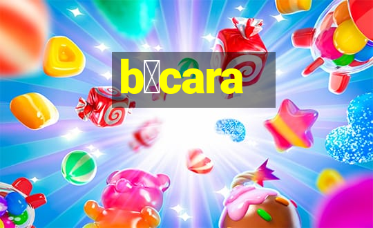 b谩cara