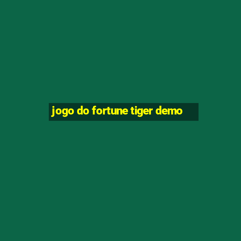 jogo do fortune tiger demo