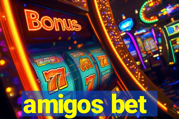 amigos bet