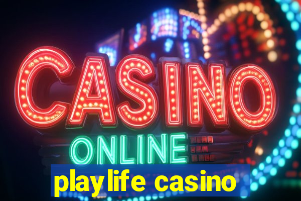 playlife casino