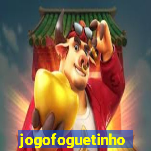 jogofoguetinho