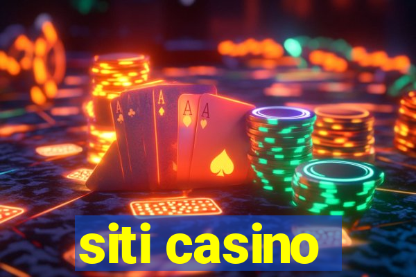 siti casino