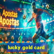 lucky gold card