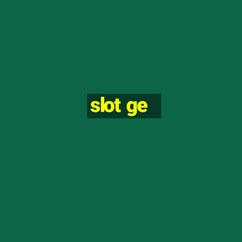 slot ge