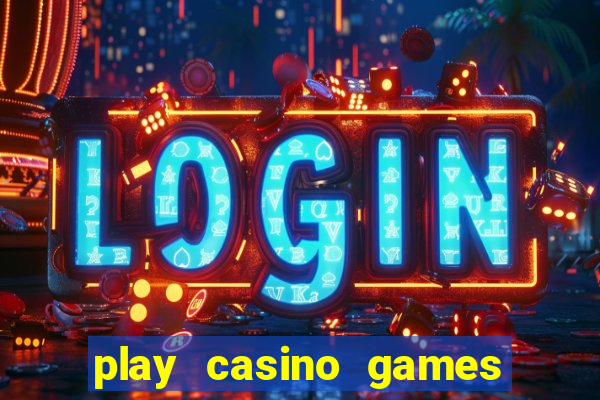 play casino games real money