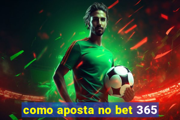 como aposta no bet 365