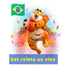 bet roleta ao vivo