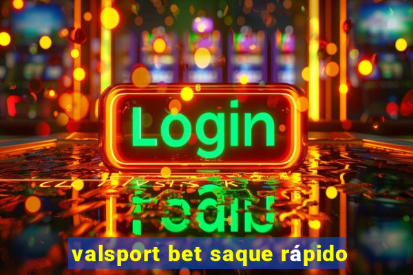 valsport bet saque rápido