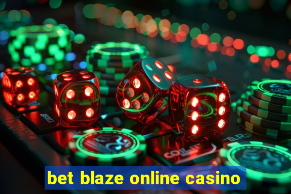 bet blaze online casino