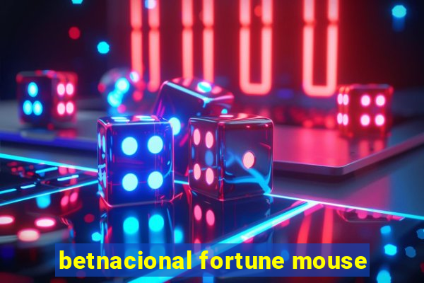 betnacional fortune mouse