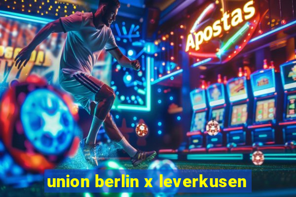 union berlin x leverkusen