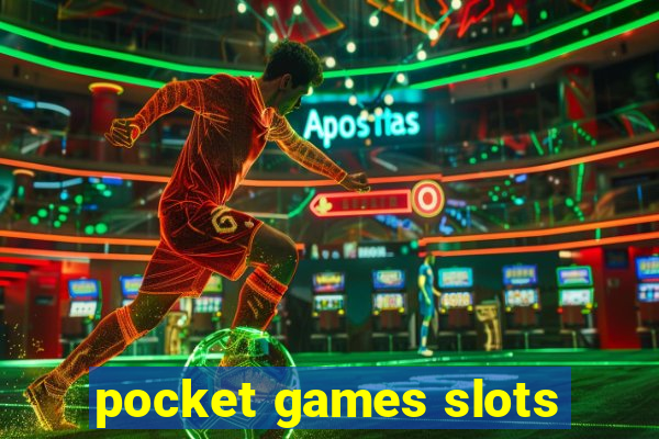 pocket games slots