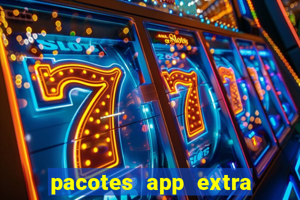 pacotes app extra tim beta