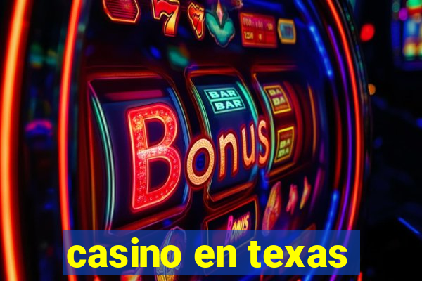 casino en texas