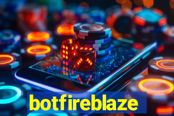 botfireblaze