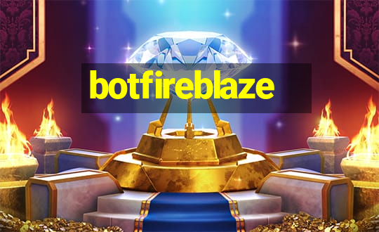 botfireblaze