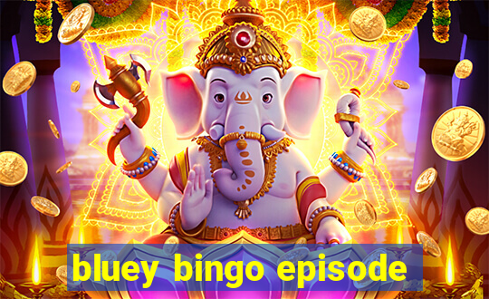 bluey bingo episode