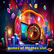 games of thrones slot