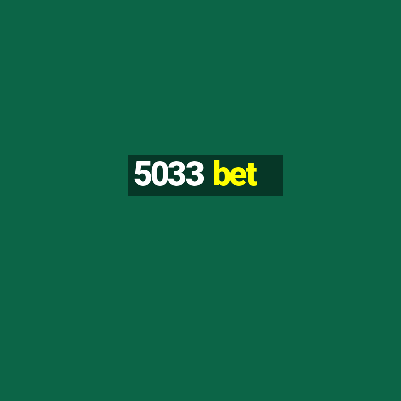 5033 bet