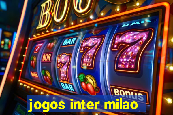 jogos inter milao