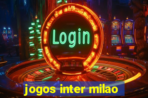 jogos inter milao