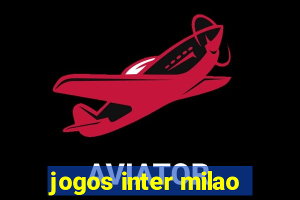 jogos inter milao