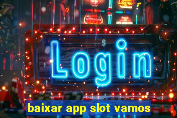 baixar app slot vamos