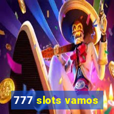 777 slots vamos