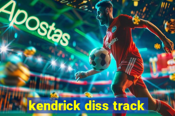 kendrick diss track