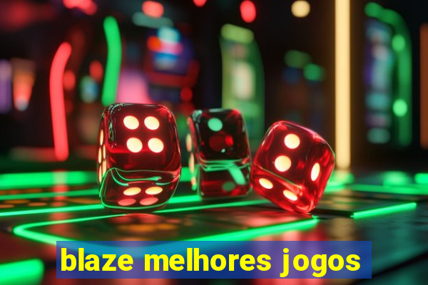 blaze melhores jogos