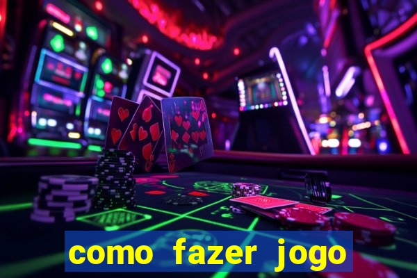 como fazer jogo pela internet