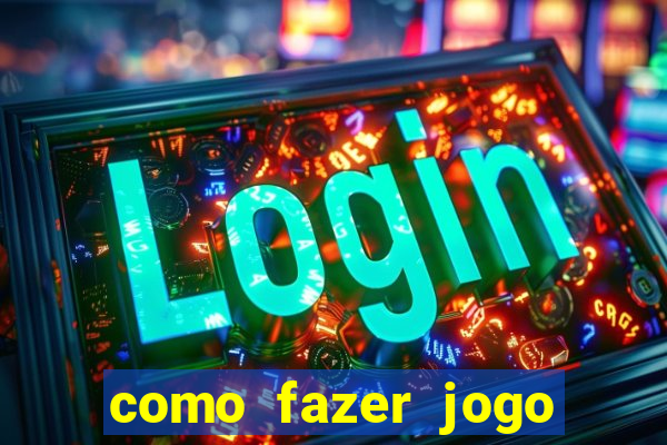 como fazer jogo pela internet