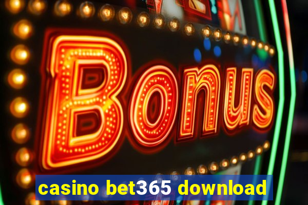 casino bet365 download