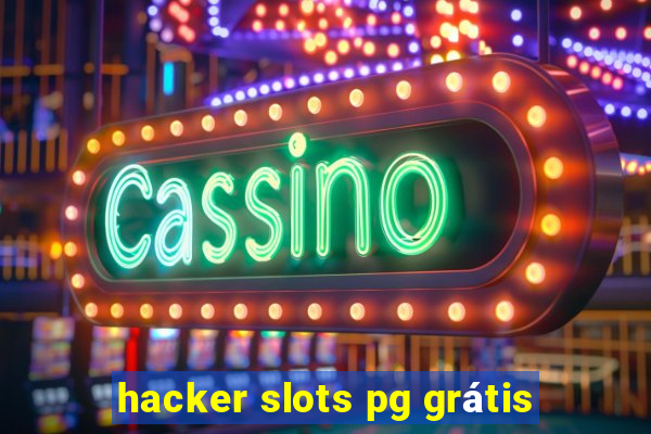 hacker slots pg grátis