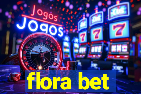 flora bet