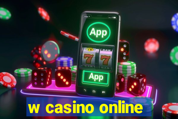 w casino online