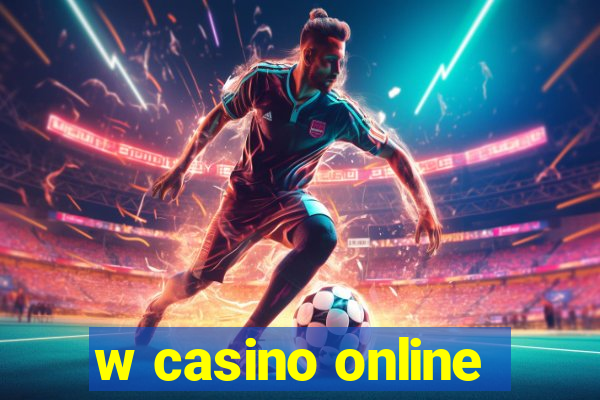 w casino online