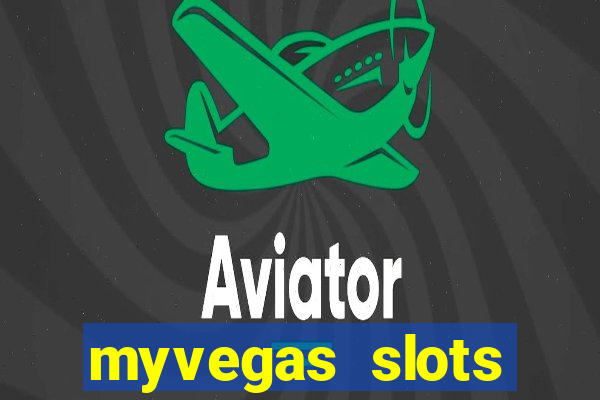 myvegas slots casino slots