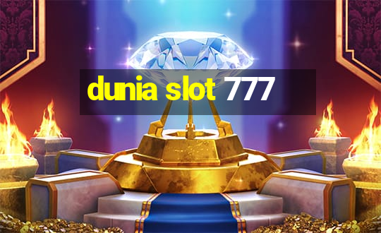 dunia slot 777