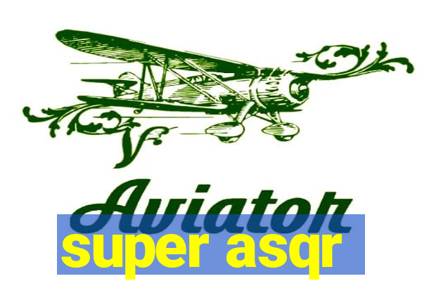 super asqr