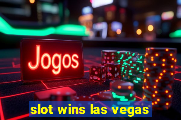 slot wins las vegas