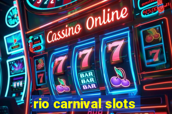 rio carnival slots