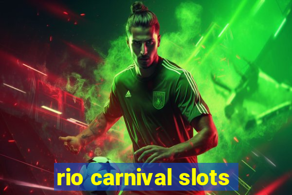 rio carnival slots