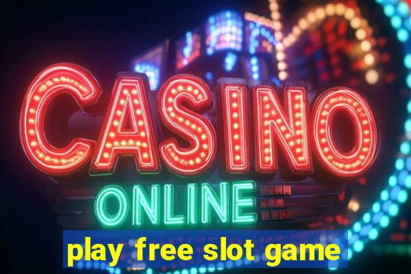 play free slot game