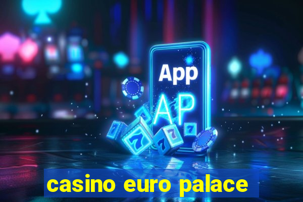 casino euro palace