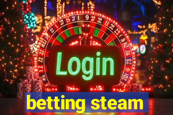 betting steam