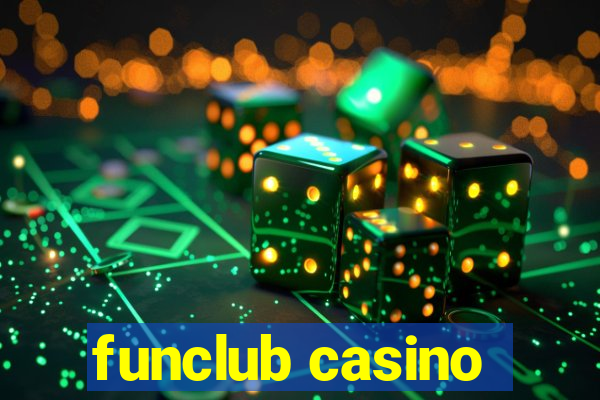 funclub casino